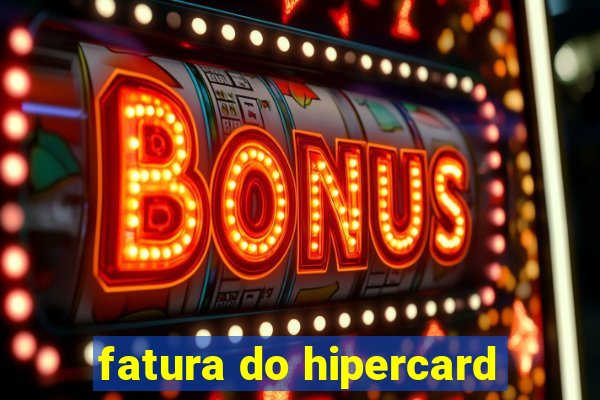 fatura do hipercard